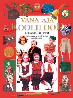 Vana Aja Koolilood: Lood Sedast, Kuidas Sinu Vanaemad Ja Vanaisad Koolis Käisid