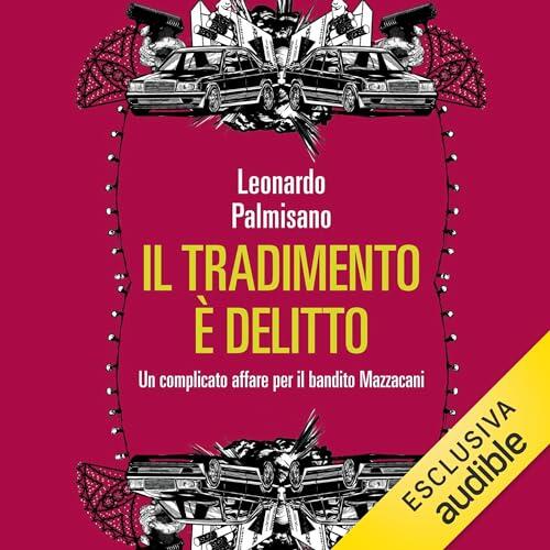 Il tradimento è delitto: Un complicato affare per il bandito Mazzacani