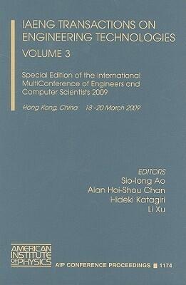 IAENG Transactions on Engineering Technologies Volume 3: Special Edition of the International MultiConference of Engineers and Computer Scientists 2009