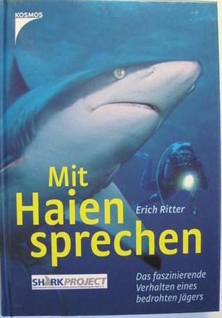 Mit Haien Sprechen: Das faszinierende Verhalten eines verkannten Jägers