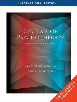 By James O. Prochaska, John C. Norcross: Systems of Psychotherapy: A Transtheoretical Analysis Seventh (7th) Edition