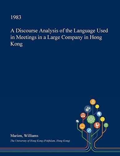 A Discourse Analysis of the Language Used in Meetings in a Large Company in Hong Kong