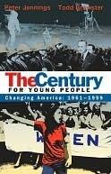 The Century for Young People: Changing America: 1961-1999