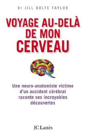 Voyage au-delà de mon cerveau