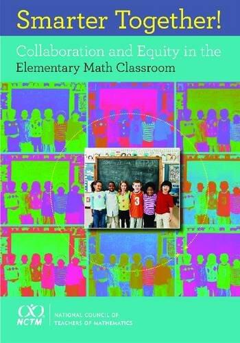 Smarter Together!: Collaboration and Equity in the Elementary Math Classroom