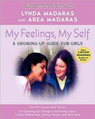 My Feelings, My Self: A Growing-Up Journal for Girls