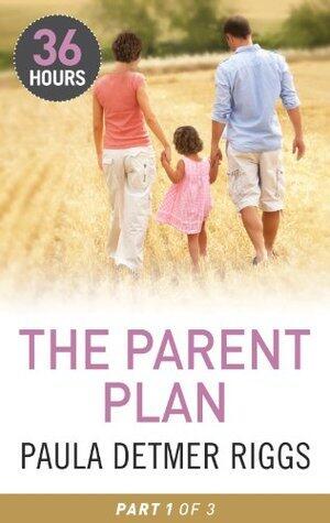 The Parent Plan Part One