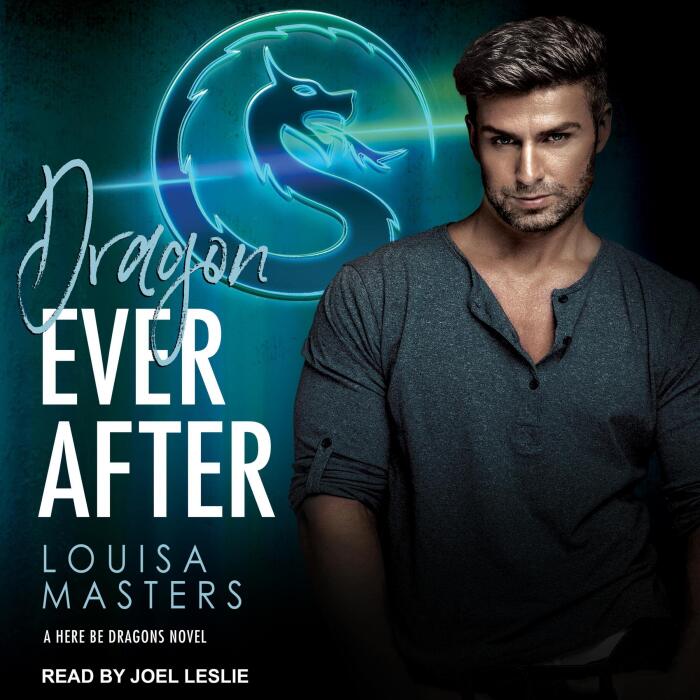 Dragon Ever After: Here Be Dragons Series, Book 1