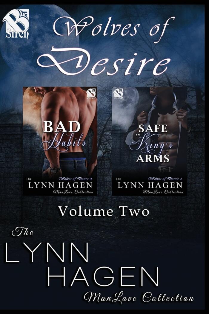 Wolves of Desire, Volume Two: Bad Habits / Safe in King's Arms