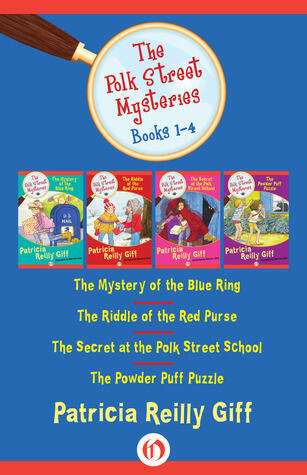 The Polk Street Mysteries Books 1-4: The Mystery of the Blue Ring, The Riddle of the Red Purse, The Secret at the Polk Street School, and The Powder Puff Puzzle