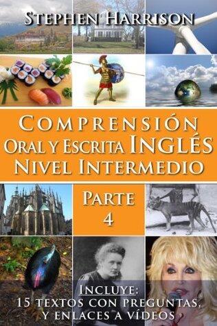 Comprensión Oral y Escrita Inglés Nivel Intermedio - Parte 4: Práctica continua de comprensión lectora y auditive