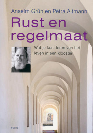 Rust en regelmaat; Wat je kunt leren van het leven in een klooster