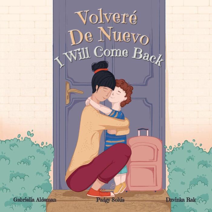 Volveré De Nuevo - I Will Come Back: Bilingual - Spanish and English