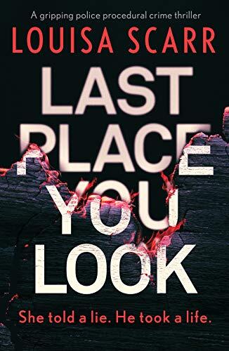 Last Place You Look: A Gripping Police Procedural Crime Thriller