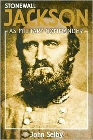 Stonewall Jackson as Military Commander
