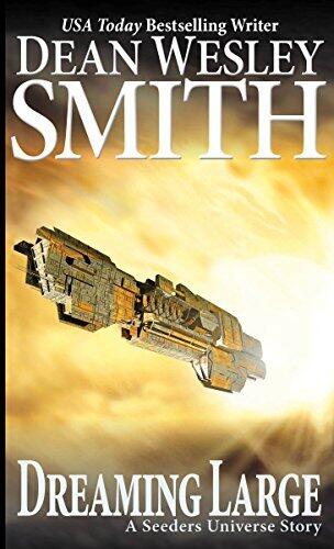 Dreaming Large: A Seeders Universe Story
