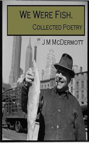 We Were Fish, Collected Poetry