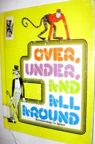 Over, Under, and All Around : Relationships in Space