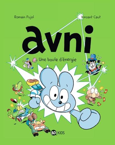 Avni, Tome 09: AVNI T09 - UNE BOULE D'ENERGIE NE