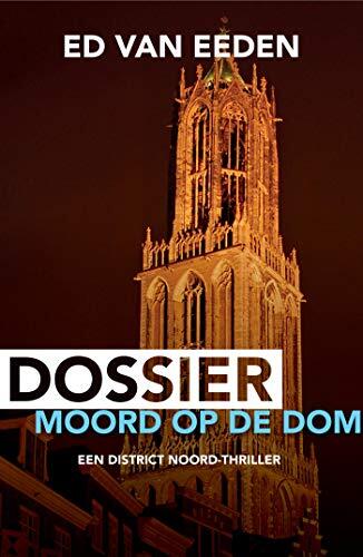 Dossier moord op de Dom (District Noord)