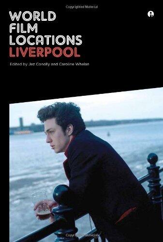 World Film Locations: Liverpool (IB - World Film Locations)