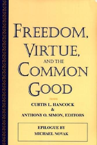 Freedom, Virtue, and the Common Good