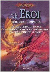 La Legenda di Huma: La Legenda della Stormblade - La Legenda di Weasel (Gli Eroi: DragonLance)