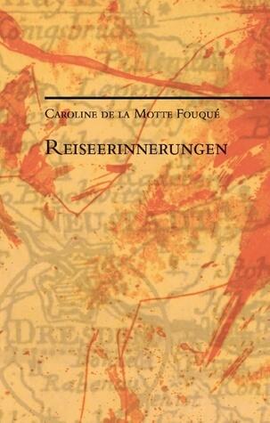 Reiseerinnerungen: Werke und Schriften 6