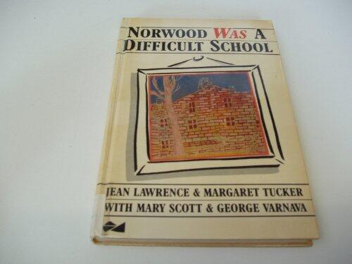 Norwood Was a Difficult School: A Case Study of Education Change