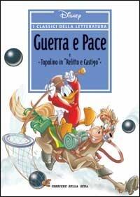 I classici della letteratura Disney n. 09: Guerra e Pace