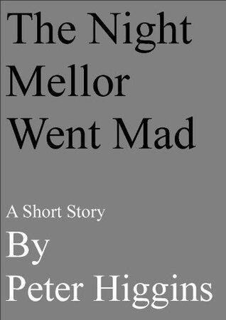The Night Mellor Went Mad