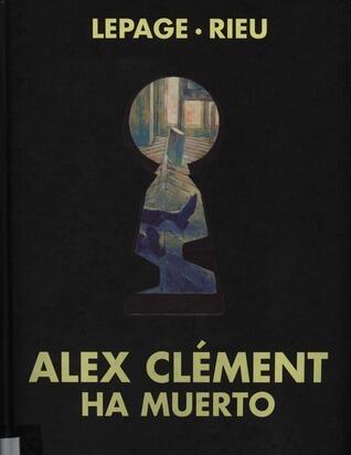 Alex Clément Ha Muerto