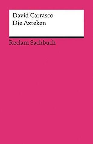 Die Azteken: Reclam Sachbuch