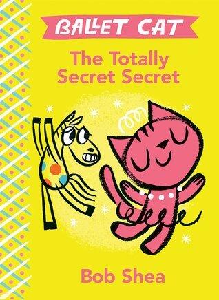 Ballet Cat: The Totally Secret Secret