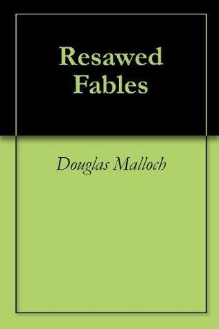 Resawed Fables
