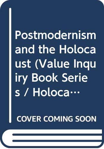 Postmodernism and the Holocaust