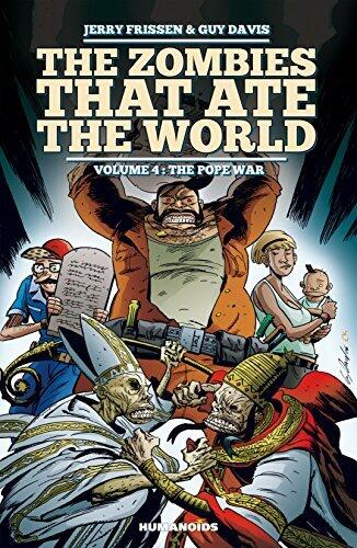 The Zombies That Ate the World (Vol. 4: The Pope War)