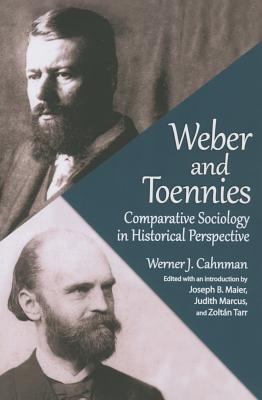 Weber and Toennies: Comparative Sociology in Historical Perspective