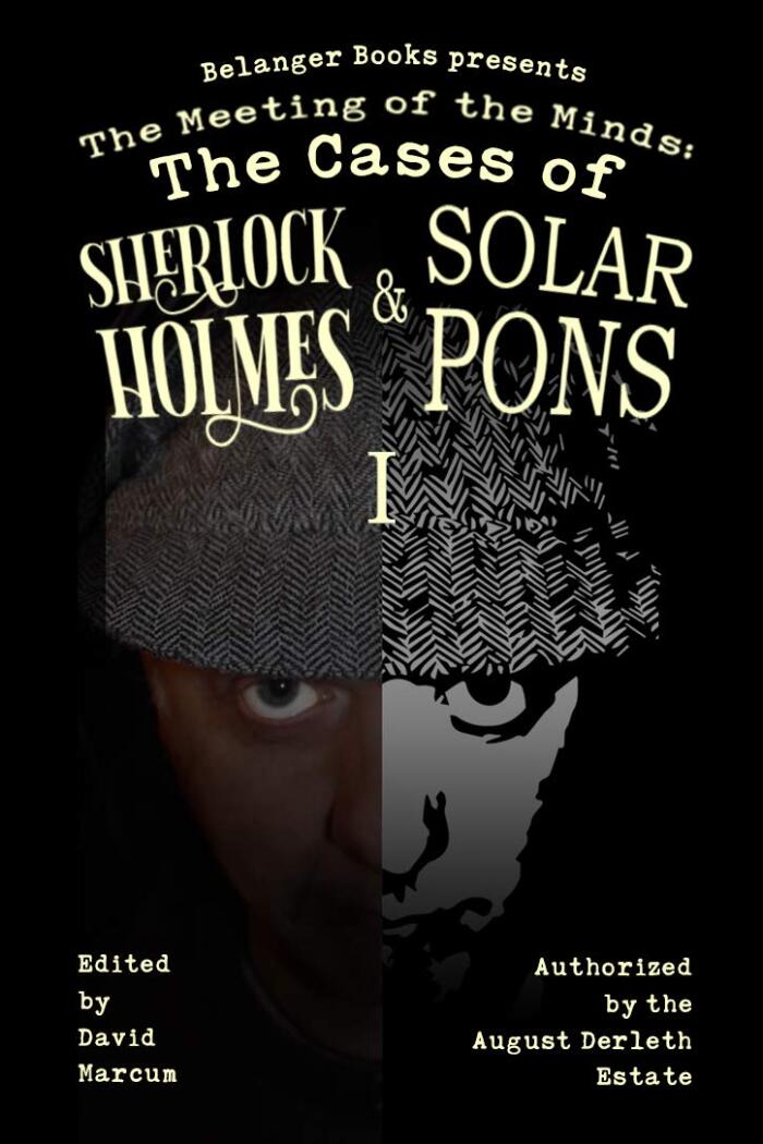 The Meeting of the Minds: The Cases of Sherlock Holmes & Solar Pons 1