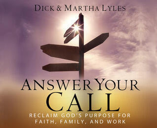 Answer Your Call: Reclaim God's Purpose for Faith, Family, and Work