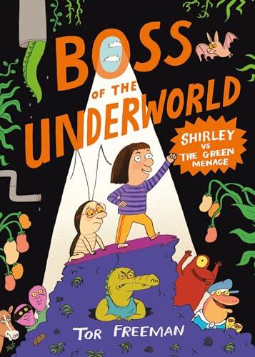 Boss of the Underworld: Shirley vs the Green Menace: Book 1