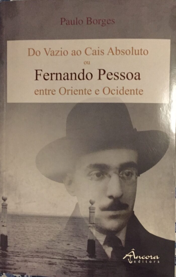 Do Vazio ao Cais Absoluto ou Fernando Pessoa entre Oriente e Ocidente