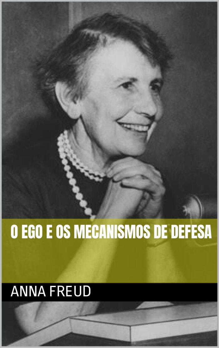 O Ego e os Mecanismos de Defesa