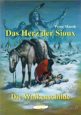 Die Wolkenschilde (Das Herz der Sioux 5)