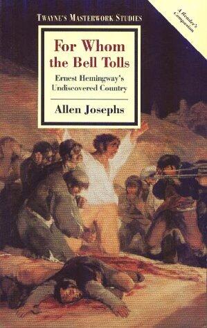 For Whom the Bell Tolls: Ernest Hemingway's Undiscovered Country