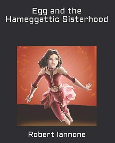 Egg and the Hameggattic Sisterhood