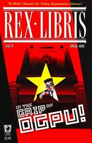 Rex Libris #9: In the Grip of OGPU!