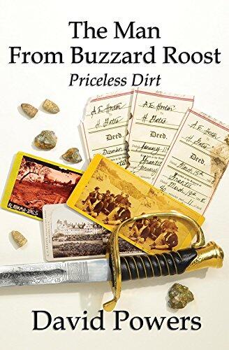 The Man from Buzzard Roost: Priceless Dirt