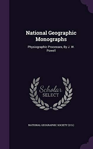 National Geographic Monographs: Physiographic Processes