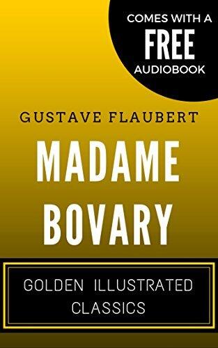 Madame Bovary: By Gustave Flaubert - Illustrated